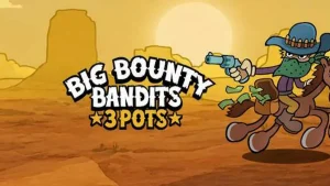 Tampilan visual slot Big Bounty Bandits: 3 Pots dengan tema koboi kartun